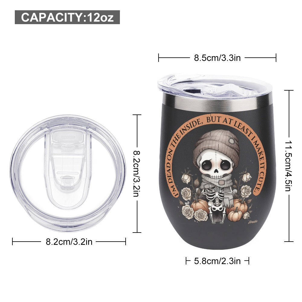 “I’m Dead On The Inside, But At Least I Make It Cute” Stainless Steel Thermos Cup