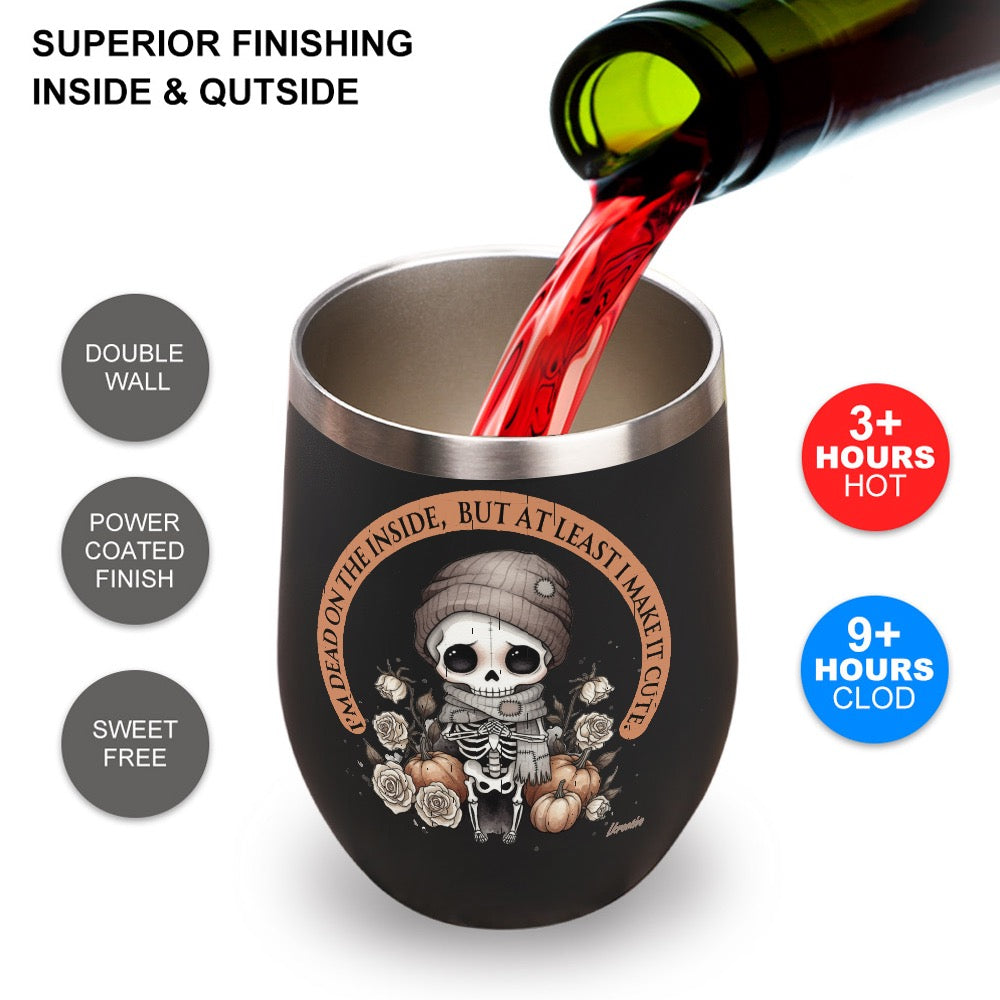 “I’m Dead On The Inside, But At Least I Make It Cute” Stainless Steel Thermos Cup