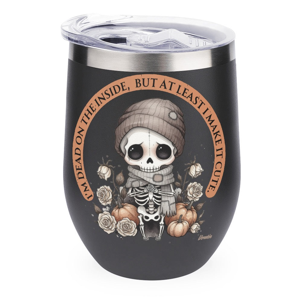 “I’m Dead On The Inside, But At Least I Make It Cute” Stainless Steel Thermos Cup