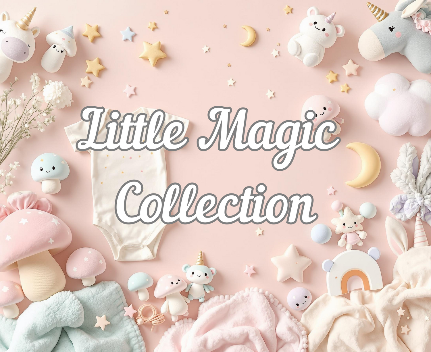 Little Magic Collection Baby And Toddler